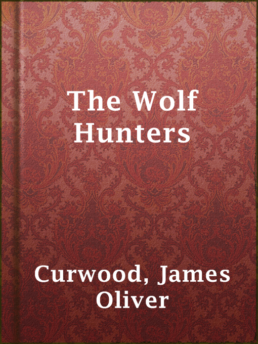 Cover image for The Wolf Hunters